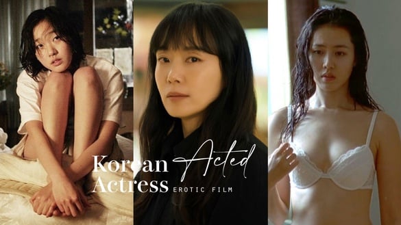 拍過19禁情慾片女星！全道嬿被封「情慾片天后」，金高銀出道作全裸，孫藝珍床戲超大膽