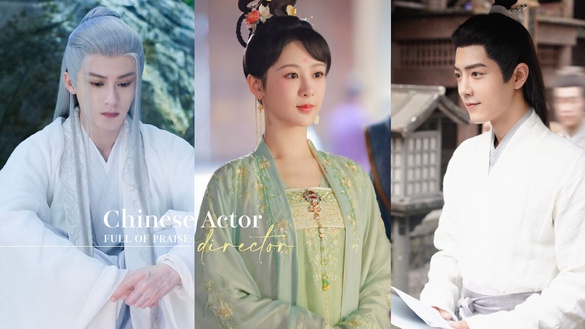 9位導演「讚不絕口」陸劇演員！肖戰悟性高&amp;成毅用心，《長相思》檀健次是相柳唯一人選